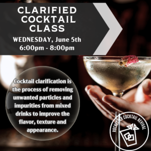 Clarified Cocktail Class • Rochester Cocktail Revival