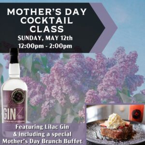 Sipping Spring: Mother's Day Cocktail Class & Brunch Buffet