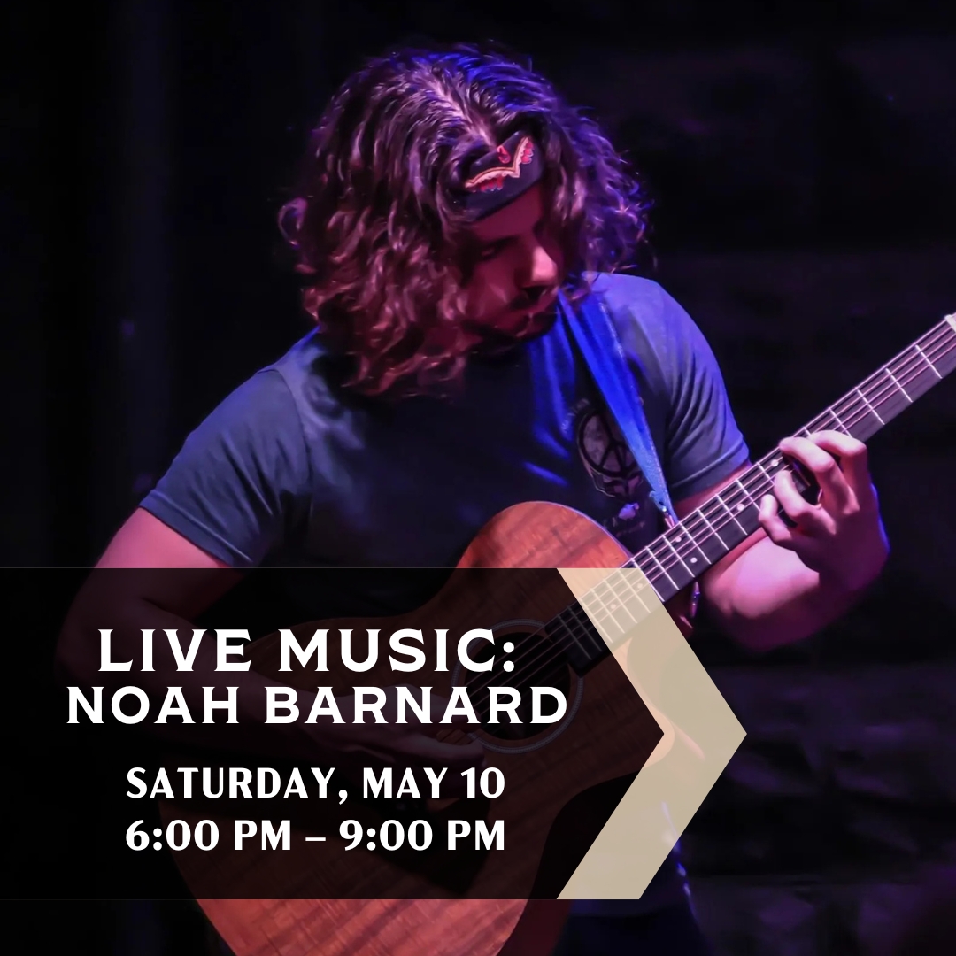 live music at black button noah barnard saturday, may 10 6pm - 9pm